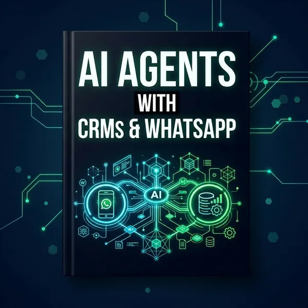 How to Integrate AI Agents with CRMs & WhatsApp