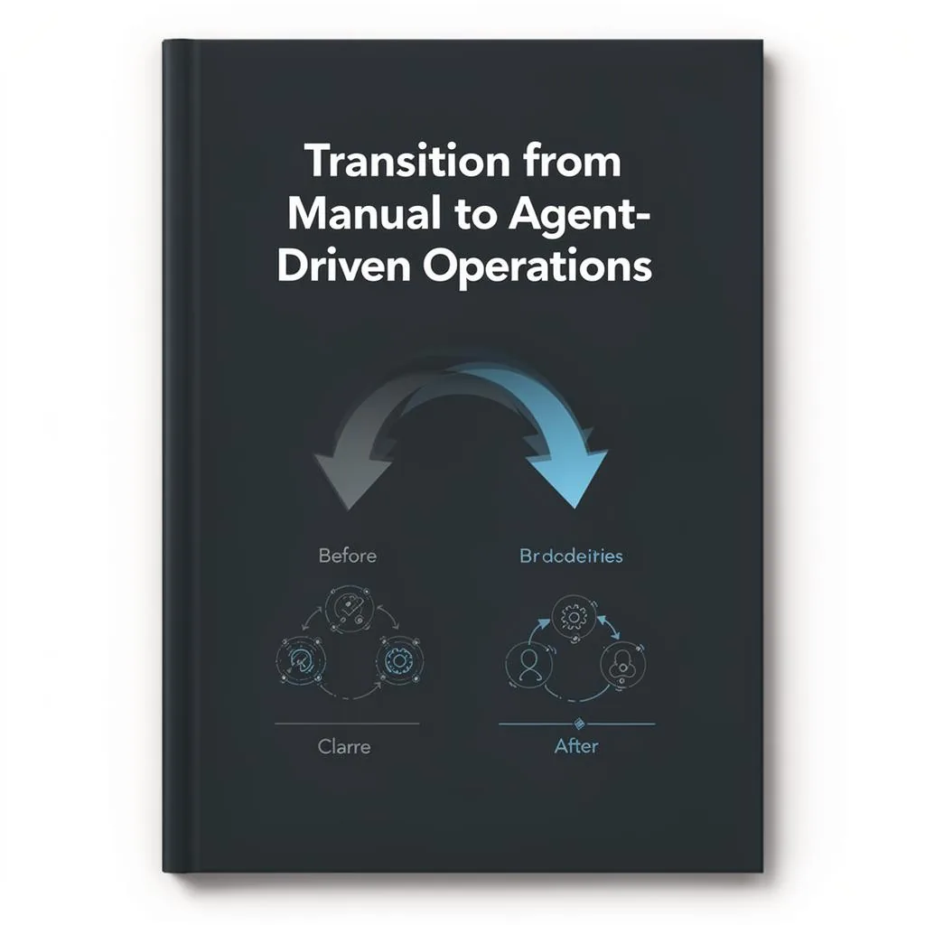 From Manual Work to Agent-Driven Operations